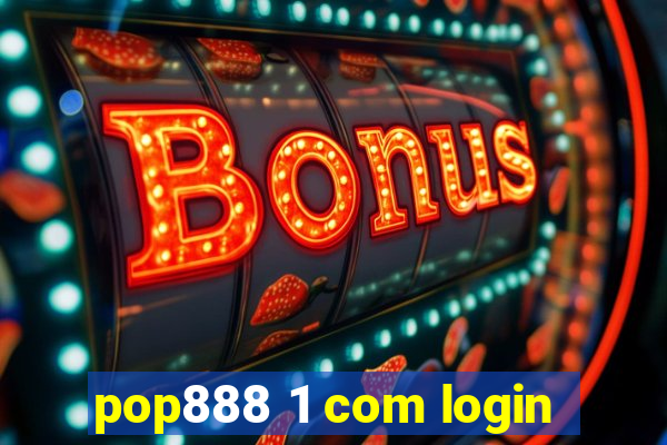 pop888 1 com login